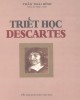Ebook Triết học Descartes: Phần 2 - TS. Trần Thái Đỉnh