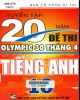 Ebook Tuyển tập 20 năm đề thi Olympic 30 tháng 4 Tiếng Anh 10: Phần 2