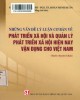 Ebook Những vấn đề lý luận cơ bản về phát triển xã hội và quản lý phát triển xã hội hiện nay vận dụng cho Việt Nam: Phần 2