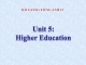 Bài giảng Tiếng Anh 12 unit 5: Higher education - Language focus
