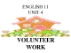 Bài giảng Tiếng Anh 11 Unit 4: Volunteer work