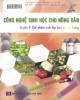 Ebook Công nghệ sinh học cho nông dân - (Quyển 4: Chế phẩm sinh học bảo vệ cây trồng): Phần 2