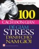 Ebook 100 cách đơn giản để giảm stress dành cho nam giới: Phần 2