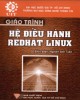 Giáo trình Hệ điều hành Redhat Linux: Phần 1 - Nguyễn Anh Tuấn (biên soạn)