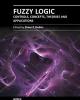 Ebook Fuzzy logic – Controls, concepts, theories and applications