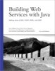 Ebook Building Web Services with Java: Making sense of XML, SOAP, WSDL, and UDDI (Second edition) - Part 1