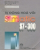 Ebook Tự động hóa với Simatic S7,300 - NXB Khoa học và Kĩ thuật
