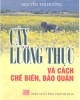 Ebook Cây lương thực và cách chế biến, bảo quản - Nguyễn Thị Hường