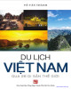Ebook Du lịch Việt Nam qua 26 di sản thế giới: Phần 1 - Võ Văn Thành