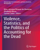 Ebook Violence, statistics, and the politics of accounting for the dead