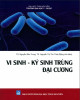 Ebook Vi sinh-Ký sinh trùng đại cương: Phần 1 - TS. Nguyễn Đắc Trung