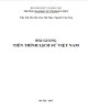 Bài giảng Tiến trình lịch sử Việt Nam: Phần 1 - Trường ĐH Sư Phạm Hà Nội 2