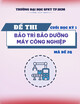 Đề thi cuối học kỳ 1 năm học 2018-2019 môn Bảo trì bảo dưỡng máy công nghiệp (Mã đề 2Q)