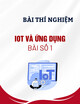 Bài thí nghiệm môn IoT và ứng dụng - Bài số 1